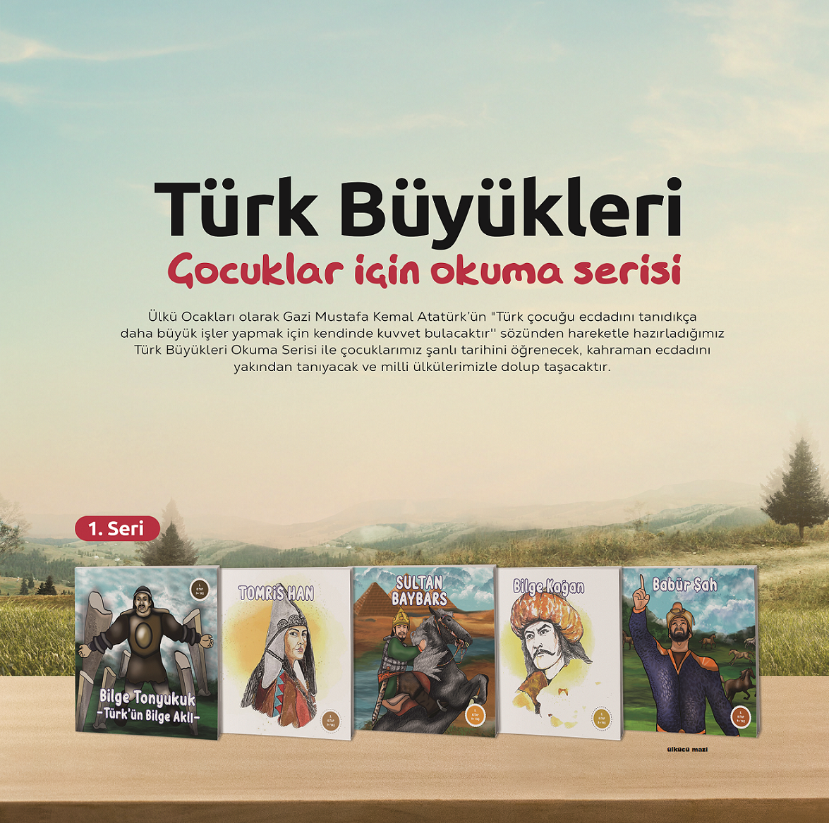ÜLKÜ OCAKLARI’NDAN ÇOCUKLARA TARİHİNİ TANITIYOR: TÜRK BÜYÜKLERİ OKUMA SERİSİ 1